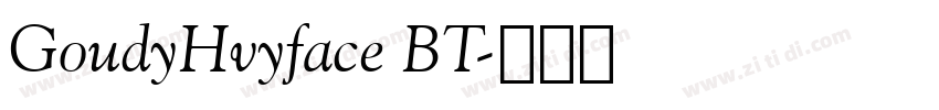 GoudyHvyface BT字体转换 GoudyHvyface BT字体转换